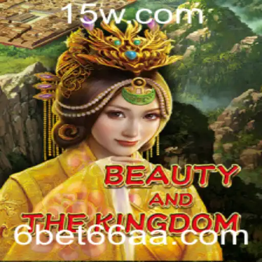 Explorando o Mundo de BeautyAndTheKingdom: A Aventura de Estratégia Única com 6bet66
